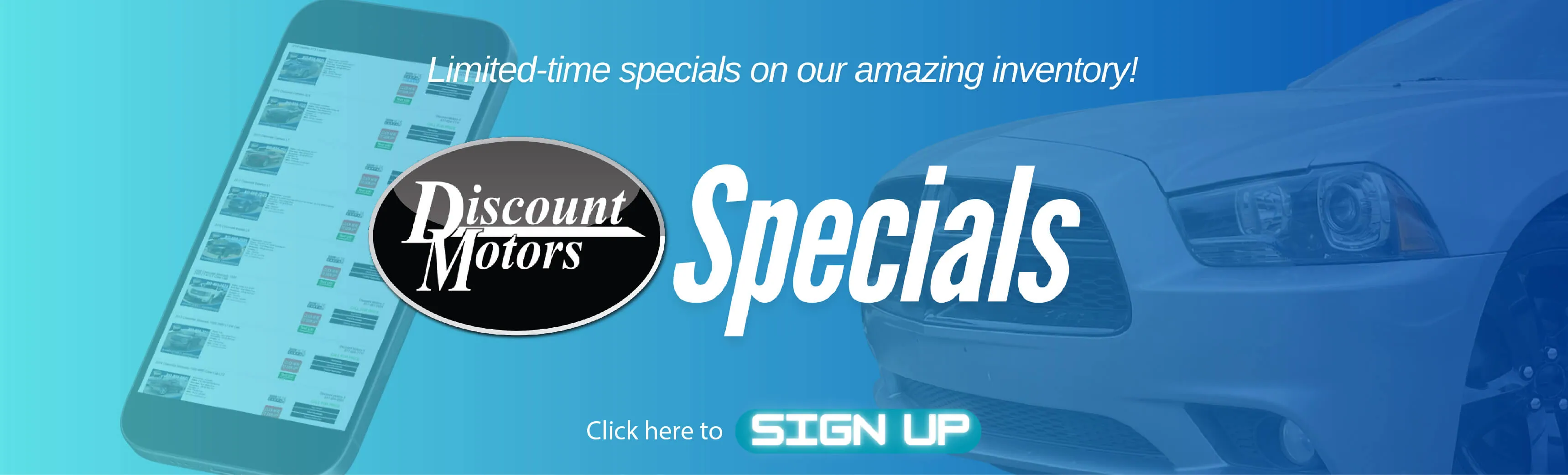 Specials text on the page with discount motors logo. Phone and vehicle displaying in the background.